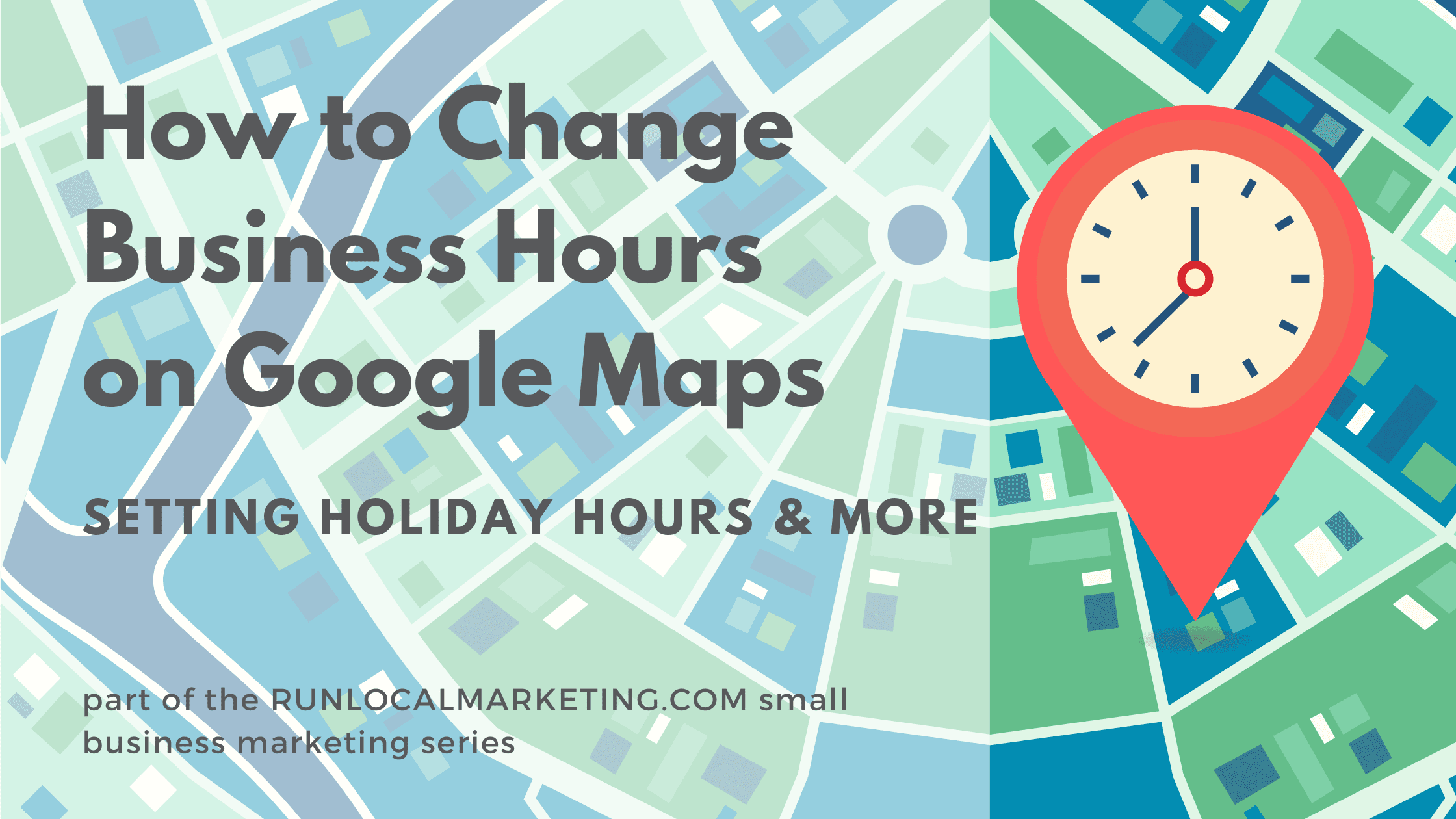 How to Change Your Business Hours on Google Maps Add Holiday